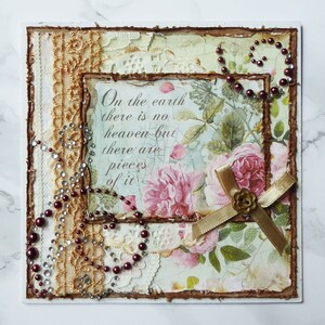 Vintage Style Card, Shabby Chic Style, Card with Quote, Heaven and Earth Quote, Romantic Greeting Card, Flowers and Lace, Inspiring Words
