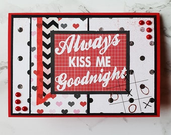 Kiss Me Good night, Handmade Card, Valentines Day, For My Love, Love and Kisses, I Love You, Red Black and White