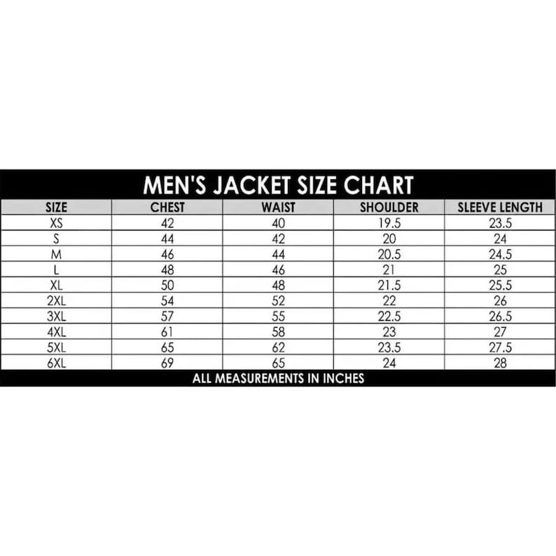 May include: A black and white Men's Jacket Size Chart. The chart includes sizes XS to 6XL, with chest measurements from 42 to 69 inches, waist measurements from 40 to 65 inches, shoulder measurements from 19.5 to 24 inches, and sleeve lengths from 23.5 to 28 inches.