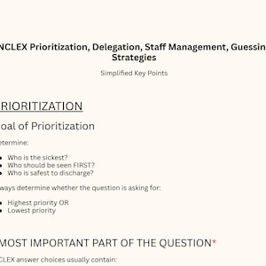 May include: A study guide titled NCLEX Prioritization, Delegation, Staff Management, Guessing Strategies with Simplified Key Points. It outlines the goal of prioritisation, including determining who is sickest, seen first, or safest to discharge.