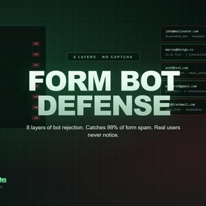 May include: A digital interface titled FORM BOT DEFENSE featuring a list of 8 defense layers including honeypot, time_to_fill, and js_interaction. The display shows email addresses with accept or reject status, 99% bots caught, and 0% captcha.