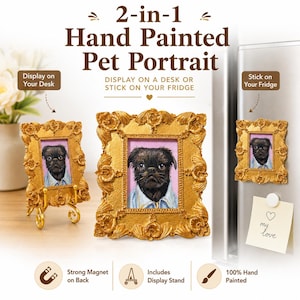 Puede incluir: Un retrato de mascota pintado a mano 2 en 1 en un marco dorado ornamentado con un carlino negro. El marco incluye un soporte para escritorio y un imán fuerte en la parte posterior para el refrigerador. El texto dice 2-in-1 Hand Painted Pet Portrait.