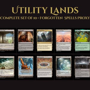 May include: A complete set of 10 Utility Lands Forgotten Spells proxy cards. The collection features individual game cards with unique illustrations, text, and symbols, arranged in two rows of five against a dark background with gold text.