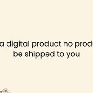 May include: Cream-coloured background with floral corner accents. The text reads, "This is a digital product no product will be shipped to you."