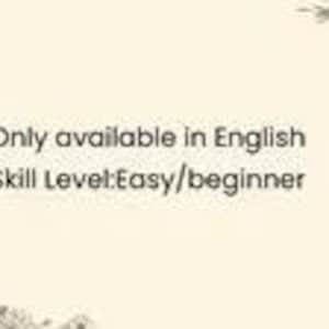 May include: A light cream-colored rectangular graphic featuring floral illustrations in the corners. The text reads: Only available in English. Skill Level: Easy/beginner. The design includes detailed line art flowers and soft pink blossoms.
