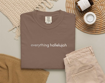 Comfort Colors® Alles Halleluja Shirt, christlicher Glaube Grafik Shirt, Anbetung Zitat T-Shirt, minimales religiöses Shirt, Bieber Viral Song
