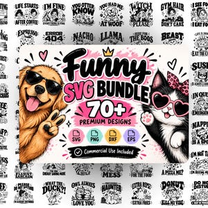May include: A digital collection of over 70 graphic designs featuring a golden retriever wearing sunglasses and a black and white cat with pink heart-shaped glasses. The central text reads Funny SVG BUNDLE 70+ PREMIUM DESIGNS with SVG, PNG, DXF, and EPS icons.