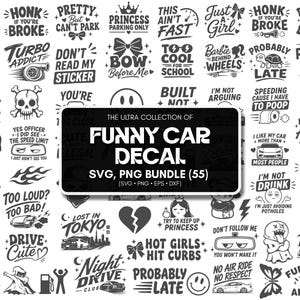 May include: A collection of 55 funny car decals in SVG and PNG formats. The decals feature various humorous phrases and graphics, including text like "Honk if you're broke" and cartoon illustrations.