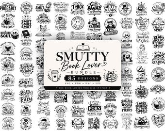 Smutty Book Lover SVG Bundle | 85 Bookish Design | Spicy Book Quotes | Booktok Smut PNG | Dark Romance Reader Cricut Files | Smut Reader SVG