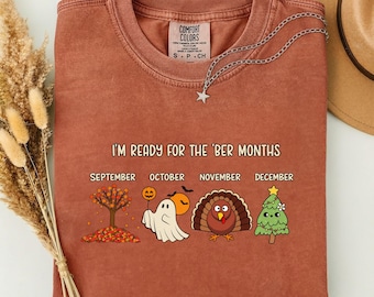Camiseta Comfort Colors® "Estoy lista para los meses de otoño/invierno", camiseta de otoño/Halloween/Acción de Gracias/Navidad, estampado de septiembre a diciembre.