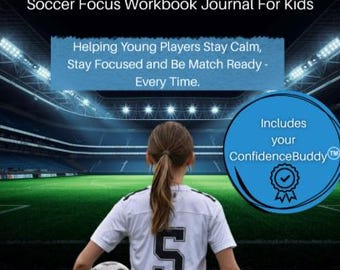 Soccer Focus Workbook for Kids Build Concentration Confidence and Game Day Focus Youth Athlete Mindset Journal
