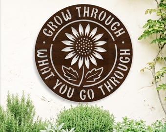 Grow Through What You Go Through SVG | Sunflower Inspirational Laser Cut Wall Sign File