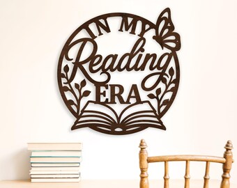 In My Reading Era Book Lover Wall Sign. Reading nook decor for laser cutting