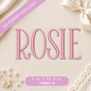 May include: An embroidery design featuring the name ROSIE in pink thread on a light fabric background. A purple diagonal banner reads BX FORMAT INCLUDED. A purple rounded rectangle displays sizes 2.5 cm, 3.8 cm, 5.1 cm, 6.4 cm, 7.6 cm, 8.9 cm and 11 FORMATS + BX.