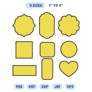 May include: A collection of eight yellow embroidery shapes with black outlines, including scalloped, square, rectangular, circular, and heart forms. Text at the top reads 9 SIZES 1" TO 4", and text at the bottom lists file formats PES, DST, EXP, JEF, VP3.