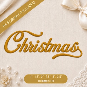 May include: An embroidery design featuring the word Christmas in a gold cursive script. A diagonal banner reads BX FORMAT INCLUDED. A bottom label lists sizes 1 inch, 1.5 inches, 2 inches, 2.5 inches, 3 inches, 3.5 inches and 11 FORMATS + BX.