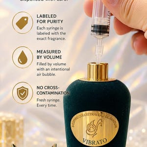 May include: A clear plastic syringe labeled Sospiro Vibrato is being used to fill a dark green velvet-textured perfume bottle with a gold cap and a circular gold label. The image includes text: PURE. PRECISE. LABELED. Every sample is dispensed with care.