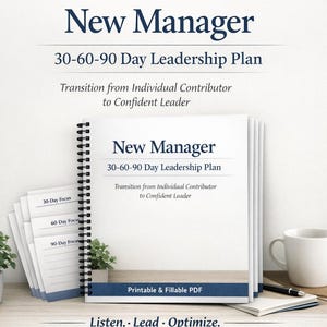 May include: A stack of white documents titled "New Manager 30-60-90 Day Leadership Plan" with a spiral binding. The text "Transition from Individual Contributor to Confident Leader" is also visible. The image includes a coffee cup and pen.