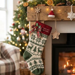 May include: A Christmas stocking featuring a dark red cuff with the text CROCHET PATTERN, adorned with a plaid bow and holly. The body displays a green and cream knit pattern of reindeer and pine trees, hanging from a wooden mantelpiece.