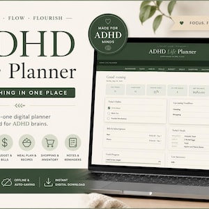 May include: A laptop displays the ADHD Life Planner interface, with a green and white color scheme. The screen shows a digital planner with sections for tasks, goals, budget, and notes. The image includes the text "ADHD Life Planner" and "Everything in One Place."