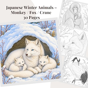 May include: A 30-page coloring book titled Japanese Winter Animals – Monkey / Fox / Crane. The cover features a colored illustration of a white fox with two kits in a snowy den, while smaller black and white line art pages show a monkey, fox, and crane.
