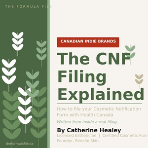 May include: A graphic with the title "The CNF Filing Explained" in large, dark green letters. The text explains how to file a Cosmetic Notification Form with Health Canada. The design includes a dark green and white leaf pattern.