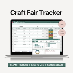 May include: A laptop screen displaying a Craft Fair Tracker spreadsheet for supplies inventory. The interface includes columns for item, category, unit, stock, and cost. Two circular badges state 7 TABS and EASY TO USE. Text below reads CLEAN + MODERN | EASY TO USE | GOOGLE SHEETS.