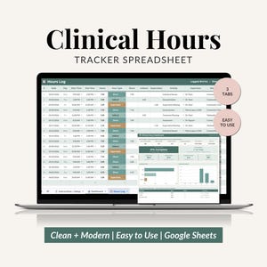 May include: A digital clinical hours tracker spreadsheet displayed on a laptop screen. The interface features a log with columns for date, time, and activity, alongside a dashboard showing progress charts. Text includes Clinical Hours Tracker Spreadsheet.