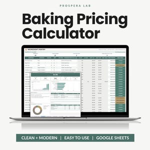 May include: A laptop screen displaying the Prospera Lab Baking Pricing Calculator, a digital spreadsheet tool for ingredient costs. The interface shows an ingredient pantry table, data charts, and a pie graph. Text includes Clean + Modern, Easy to Use, Google Sheets.
