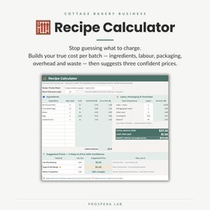 May include: A digital Cottage Bakery Business Recipe Calculator spreadsheet interface. The layout includes sections for ingredients, labor, packaging, overhead, and waste costs, with a final section displaying three suggested prices for products.