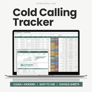 May include: A laptop screen displaying a Prospera Lab Cold Calling Tracker spreadsheet with a pipeline table and a dashboard overlay. The interface features columns for contact details, status, priority, and value, with a clean, organized layout.