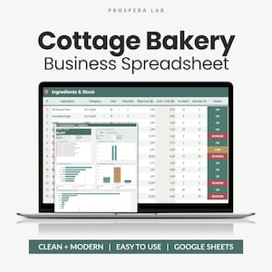 May include: A laptop screen displaying a Cottage Bakery Business Spreadsheet by Prospera Lab. The interface shows an Ingredients and Stock table with columns for category, unit, cost, and status, alongside a dashboard with charts and data.