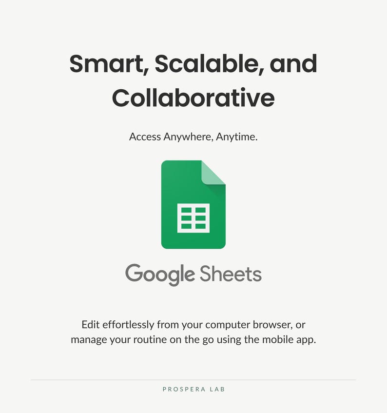 May include: A graphic featuring the Google Sheets logo, a green document icon with a white grid. Text reads: Smart, Scalable, and Collaborative, Access Anywhere, Anytime, Google Sheets, and Edit effortlessly from your computer browser, or manage your routine on the go using the mobile app. Prospera Lab is at the bottom.
