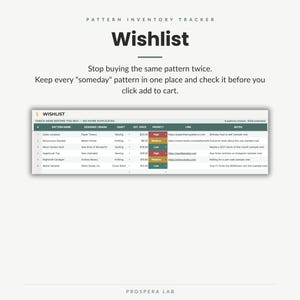 May include: A digital pattern inventory tracker titled Wishlist with the text Stop buying the same pattern twice. Keep every someday pattern in one place and check it before you click add to cart. Includes a table with columns for name, designer, craft, price, priority, link, and notes.