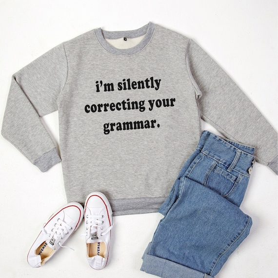 YM Wear Im Silently Correcting Your Grammar Crewneck Sweater