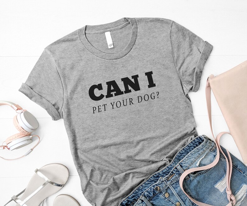 Can I pet your dog gifts for women shirts with sayings funny | Etsy