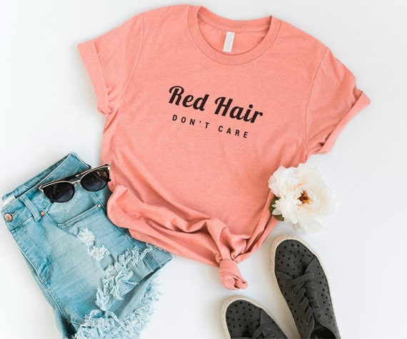 Red Hair Dont Care Funny T Shirt T Shirt With Sayings Tumblr Etsy