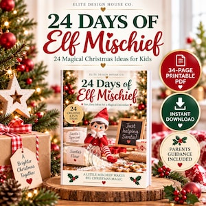 Könnte beinhalten: Ein 34-seitiges druckbares PDF mit dem Titel 24 Days of Elf Mischief mit 24 magischen Weihnachtsideen für Kinder. Das Cover zeigt eine Elfenpuppe mit Mehl, eine Tafel mit der Aufschrift Just helping Santa und den Text A little mischief makes big Christmas magic.