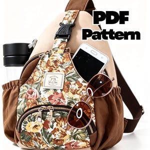 May include: A beige and brown sling backpack with a floral pattern, a front zippered pocket, and a side pocket. The bag contains a smartphone, sunglasses, and a water bottle. The text "PDF Pattern" is visible.