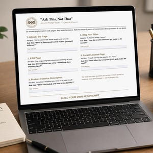 May include: A laptop screen displaying an Ask This, Not That SEO prompt guide with five numbered sections for content creation. The screen shows text about bio pages, FAQs, product descriptions, blog titles, and location pages for AI search.