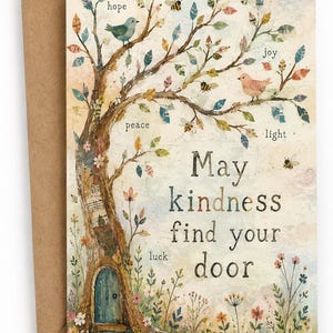 May include: A greeting card with a brown envelope featuring a tree illustration with a small door at the base, birds, bees, and colorful flowers. The text reads: May kindness find your door, with the words hope, joy, peace, light, and luck.