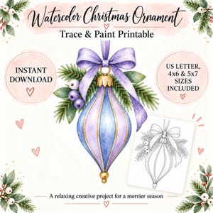May include: A watercolor Christmas ornament trace and paint printable featuring a purple and blue teardrop-shaped ornament with a bow, pine needles, and berries. Text includes Watercolor Christmas Ornament, Trace & Paint Printable, Instant Download, and US Letter, 4x6 & 5x7 sizes included.