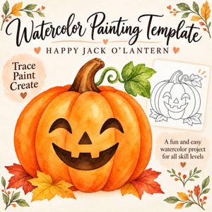 May include: A watercolour painting template featuring a bright orange jack-o'-lantern with a smiling face, brown stem, and green leaves. The text reads Watercolour Painting Template, Happy Jack O'Lantern, Trace Paint Create, and A fun and easy watercolour project for all skill levels.