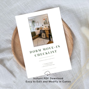 May include: A white Dorm Move-In Checklist with a photo of a dorm room. The text includes "10 Category Checklists", "121 Essential Items", and "Bonus School Contacts Page". The bottom of the checklist reads "Instant PDF Download" and "Easy to Edit and Modify in Canva".