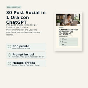 Può includere: Copertina di ebook digitale in italiano, intitolata "30 Post Social in 1 Ora con ChatGPT". Promuove una guida per freelance e imprenditori. Evidenzia la disponibilità del PDF, i prompt inclusi per i social media e un metodo pratico.