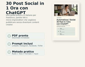 Prompt ChatGPT Social Media Italian | 30 Posts in 1 Hour | AI Ebook for Freelancers, Self-Employed Individuals, and Micro-Entrepreneurs