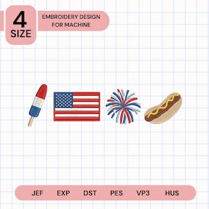 May include: A digital embroidery design set featuring four icons: a red, white, and blue popsicle, an American flag, a red, white, and blue firework burst, and a hot dog with yellow mustard. Text reads 4 SIZE EMBROIDERY DESIGN FOR MACHINE.