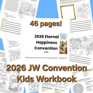 May include: A children's workbook for the 2026 Eternal Happiness Convention, with the title "2026 JW Convention Kids Workbook." The image shows "46 pages!" and a quote from Matthew 5:3. The workbook includes illustrations and lined pages.