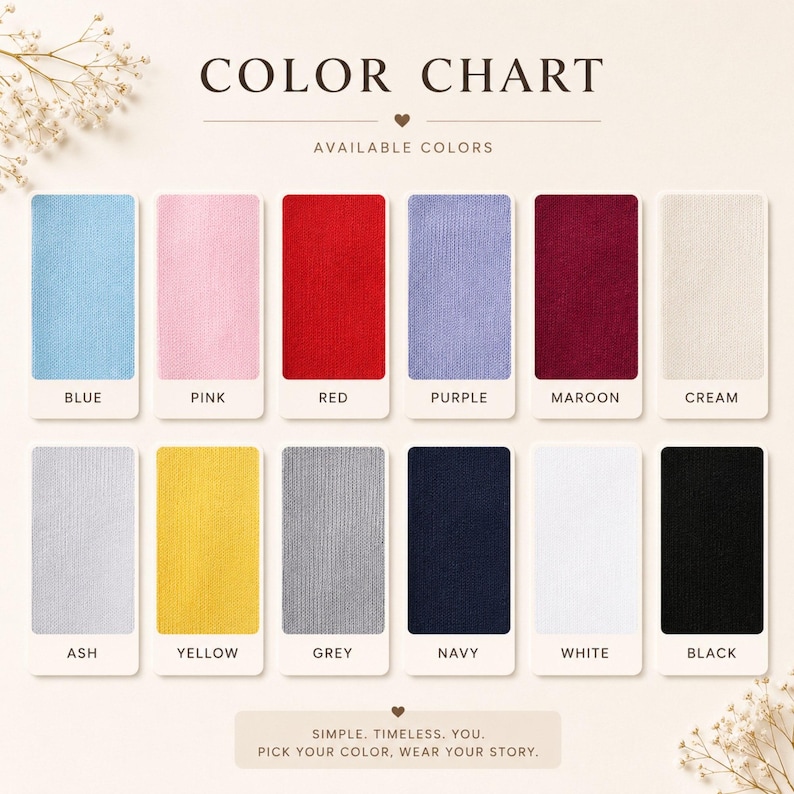 Pu&ograve; includere: Una tabella colori che mostra dodici campioni di tessuto etichettati blue, pink, red, purple, maroon, cream, ash, yellow, grey, navy, white e black. Il testo riporta COLOR CHART, AVAILABLE COLORS e SIMPLE. TIMELESS. YOU. PICK YOUR COLOR, WEAR YOUR STORY.