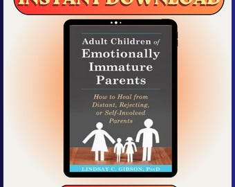 Digitales Buch PDF: Erwachsene Kinder emotional unreife Eltern - Lindsay C. Gibson